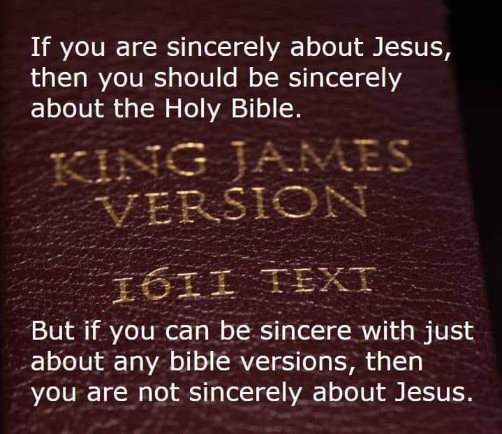 May be an image of text that says "If you are sincerely about Jesus, then you should be sincerely about the Holy Bible. I6II But if you can be sincere with just about any bible versions, then you are not sincerely about Jesus."