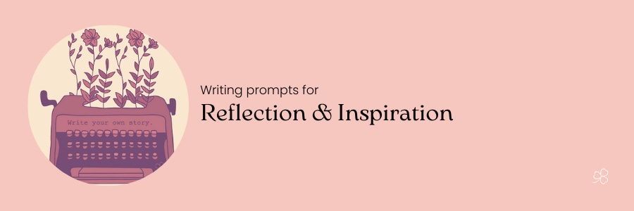 Headline reads, “Writing Prompts for Reflection and Inspiration” on a pink background with an illustration of a typewriter, and the words write your own story.
