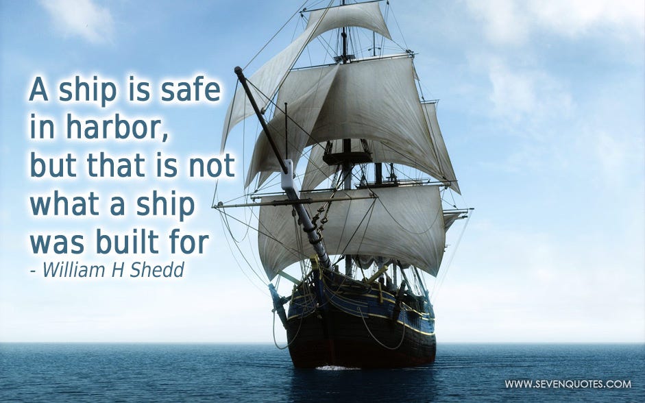 Motivational Quote on Safe Harbors: A ship is safe in a harbor, - Dont Give  Up World