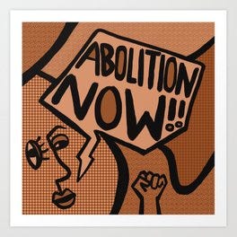ABOLITION NOW!! Art Print
