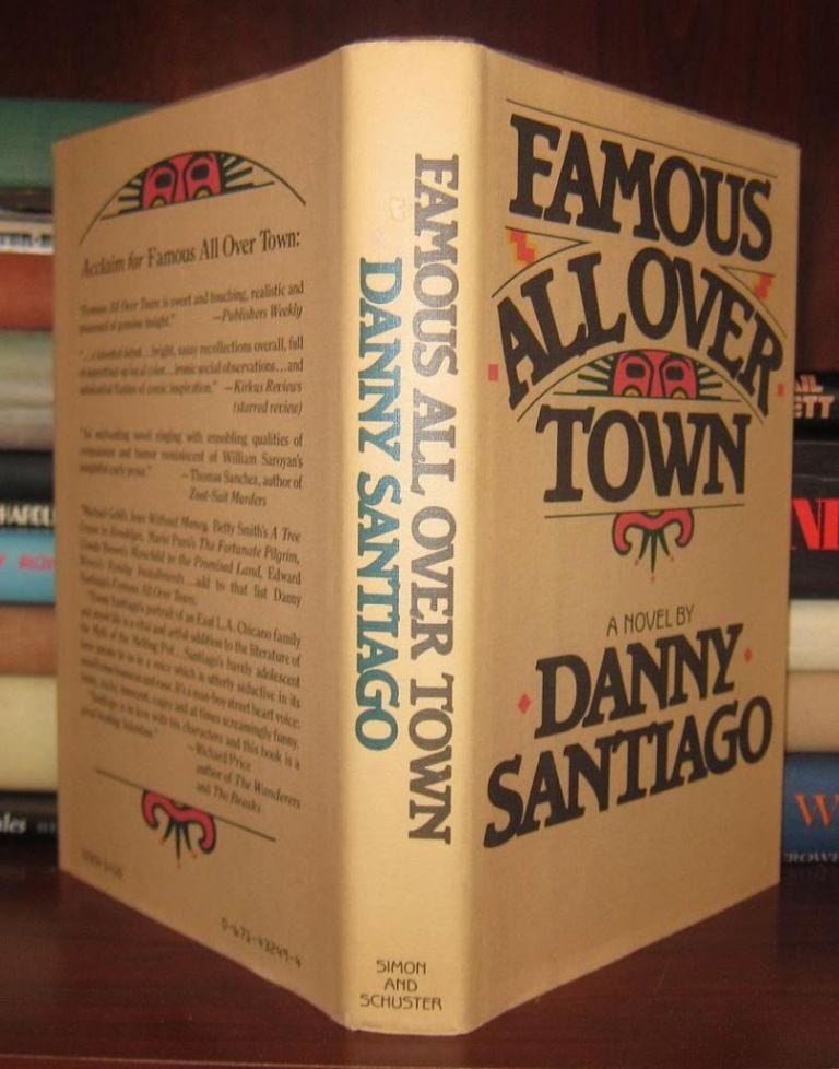 FAMOUS ALL OVER TOWN | Danny Santiago | First Edition; First Printing