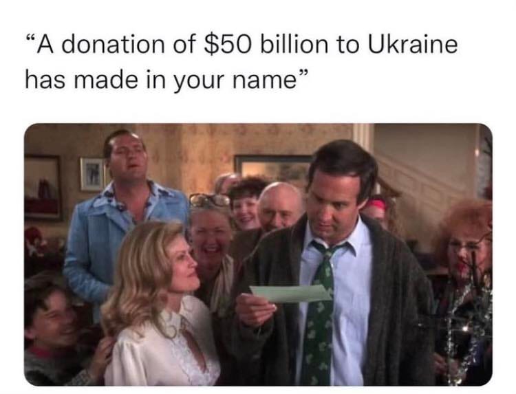 May be an image of 5 people and text that says '"A donation of $50 billion to Ukraine has made in your name"'