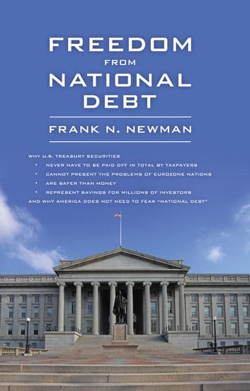 Freedom from National Debt eBook by Frank N. Newman - 9781626520400 |  Rakuten Kobo United States