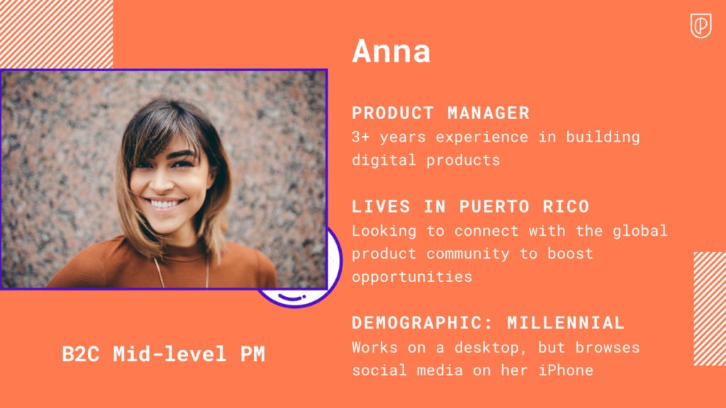 User Persona of Anna, a B2C mid-level Product Manager