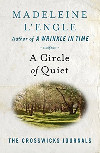 Amazon.com: A Circle of Quiet (The Crosswicks Journals Book 1) eBook:  L&#39;Engle, Madeleine: Kindle Store