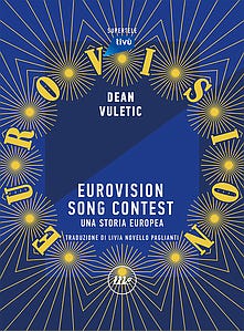 Alt Text: copertina del libro Eurovision Son Contest, di Dean Vuletic
