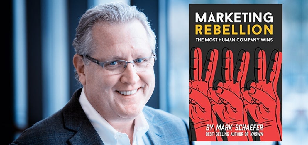 Marketing Rebellion with Mark Schaefer - Roger Dooley