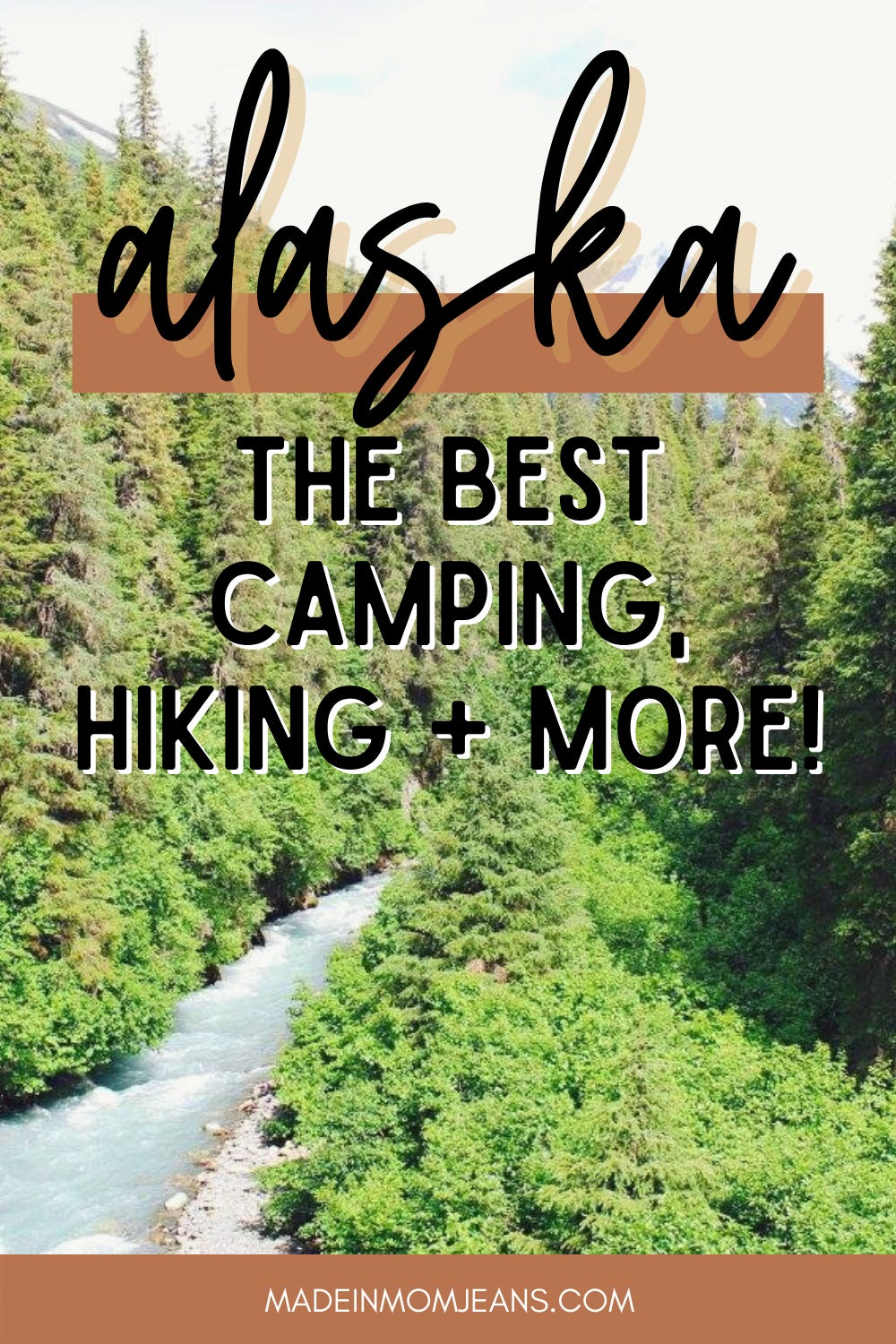 What to Do in Alaska - Camping, Hiking, and Where to Eat