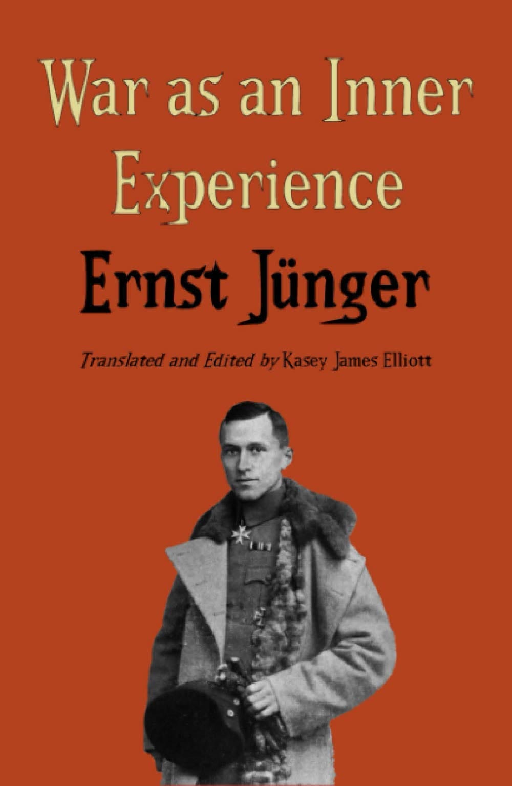 Amazon.com: War as an Inner Experience (Ernst Jünger&#39;s WWI Diaries):  9798707150975: Jünger, Ernst, Elliott, Kasey James: Books