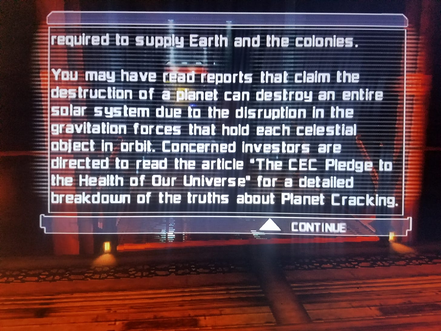 A photo of a text log from Extraction that reads, "You may have read reports that claim the destruction of a planet can destroy an entire solar system due to the disruption in the gravitation forces that hold each celestial object in orbit. Concerned investors are directed to read the article "The CEC Pledge to the Health of Our Universe" for a detailed breakdown of the truths about Planet Cracking."