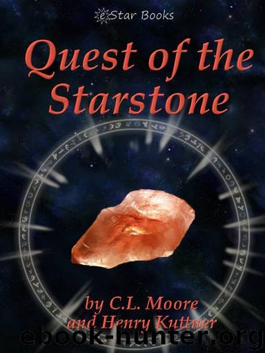 Quest of the Starstone by C. L. Moore