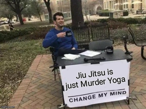 Is BJJ Just Murder Yoga? : bjj