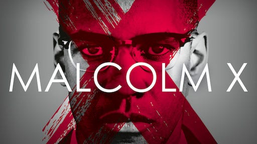 This image shows a banner from Spike Lee's 1992 film Malcolm X. Denzel Washington, as Malcolm, stares into the camera. A red X is painted over Malcolm's face while the title "Malcolm X" appears in white type over this X.