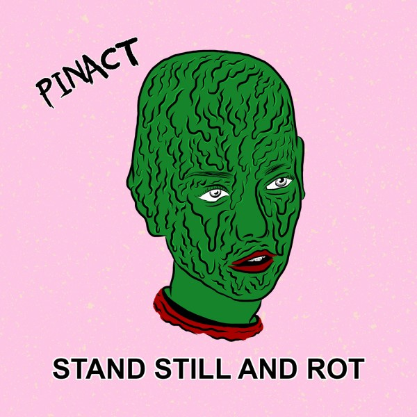 pinact-stand-still-and-rot-2015