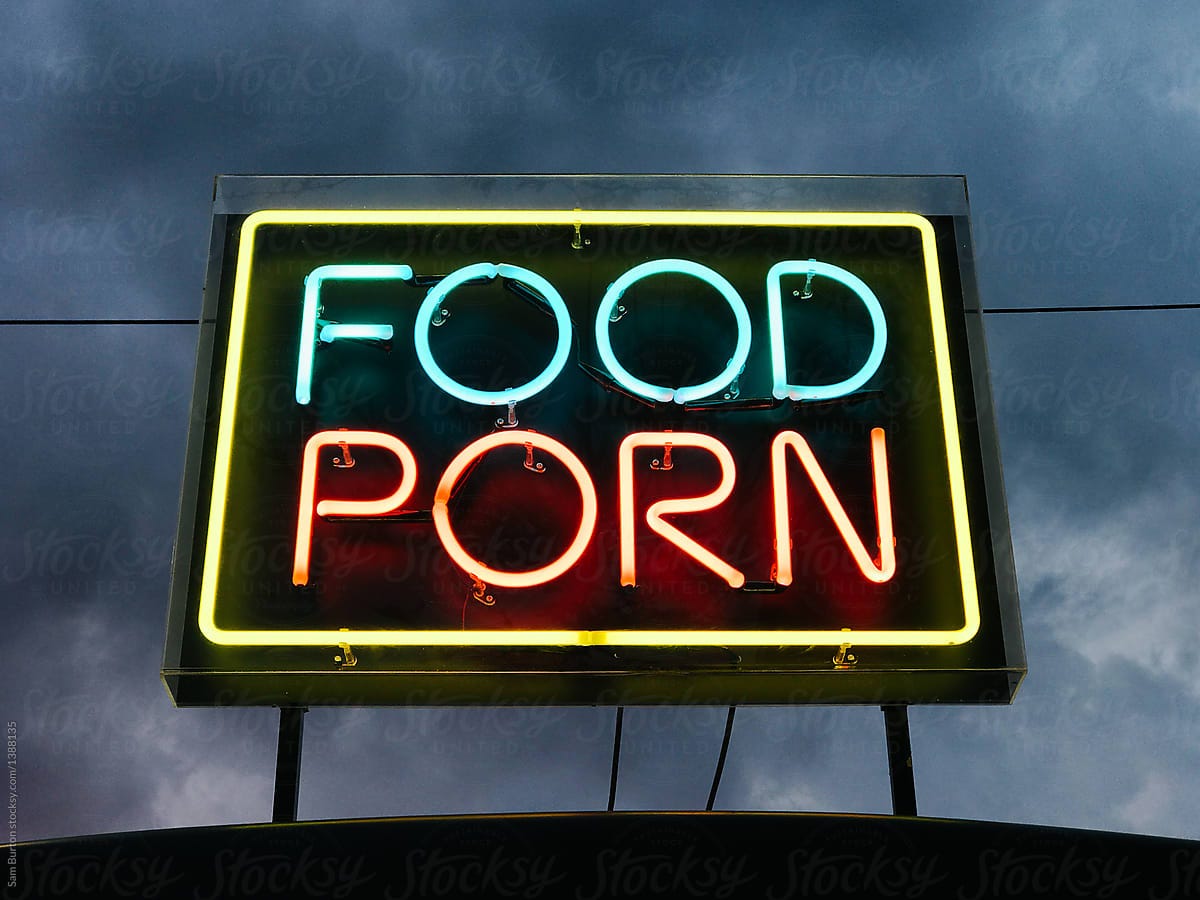 Food porn' sign by Sam Burton - Food, Neon - Stocksy United