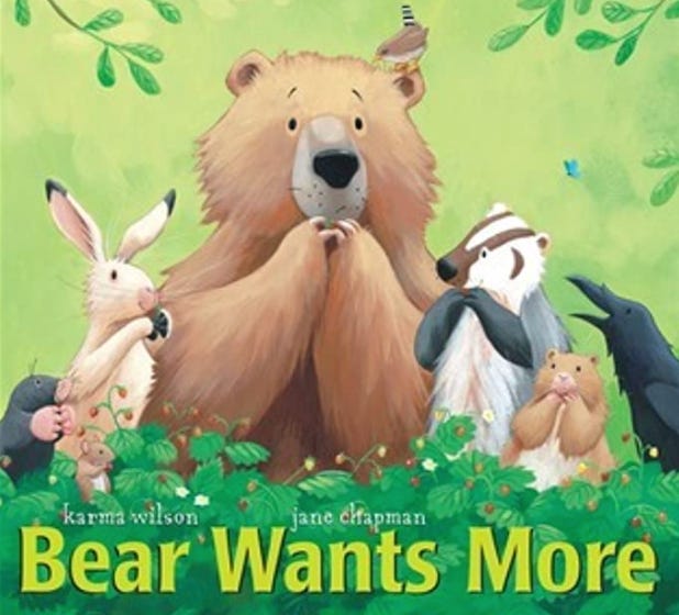 The book cover of Bear Wants More by Karma Wilson and Jane Chapman