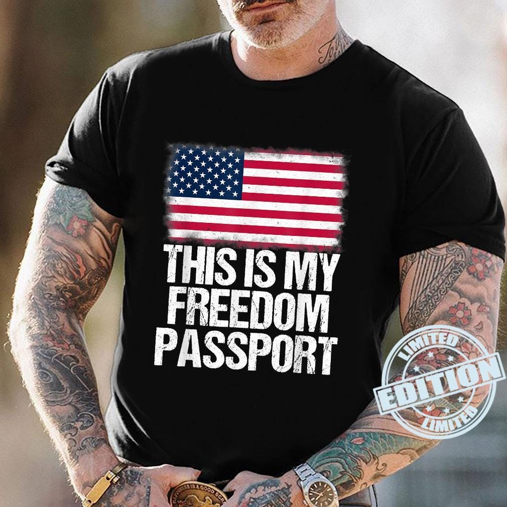 No Vaccine AntiVax This is My Passport Freedom American Flag Shirt