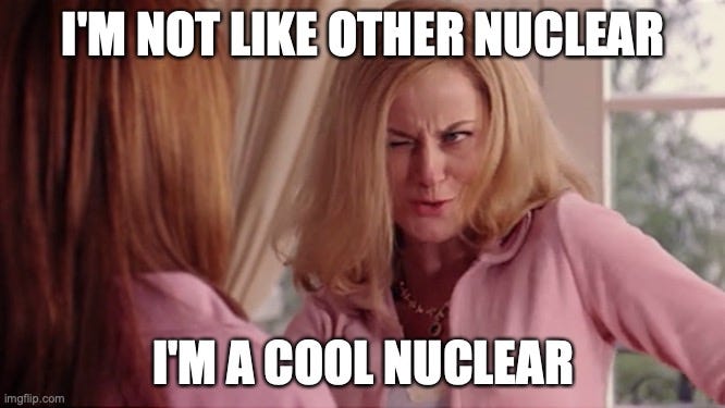  I'M NOT LIKE OTHER NUCLEAR; I'M A COOL NUCLEAR | image tagged in i'm a cool mom | made w/ Imgflip meme maker