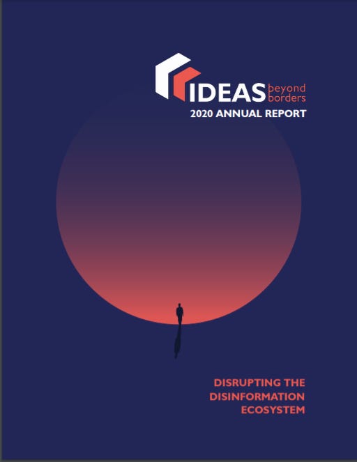 2020 annual report for Ideas Beyond Borders cover image with the title Disrupting the Disinformation Ecosystem
