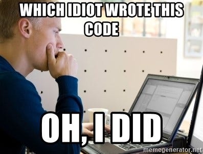 Which idiot wrote this code oh, I did - Computer Programmer | Meme Generator