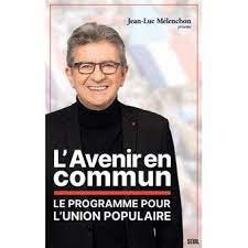 Programme officiel LFI L'avenir en commun 2022 - broché - Jean-Luc  Mélenchon - Achat Livre ou ebook | fnac