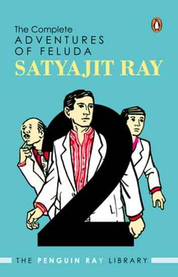 The Complete Adventures of Feluda eBook by Satyajit Ray - 9789352141166 |  Rakuten Kobo India