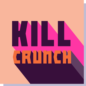Kill Crunch