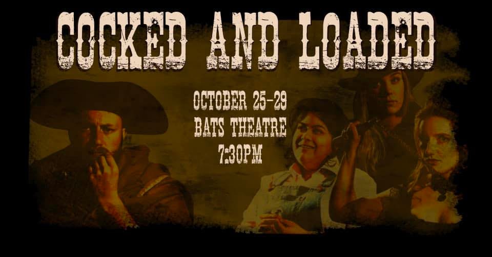 Old time-y western poster for Cocked and Loaded. Four actors in western costume looking dramatically at the camera. Text lists the show details (listed elsewhere here).