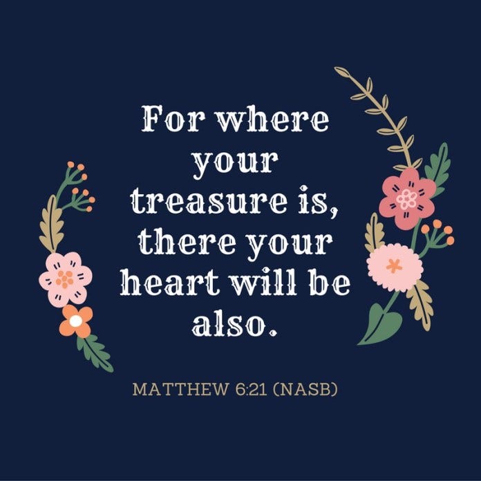 What Does Your Heart Treasure? | Auntyfaith.com