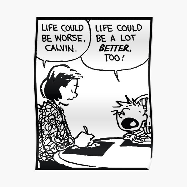 life could be a lot better (calvin and hobbes)" Poster for Sale by  remerasnerdas | Redbubble