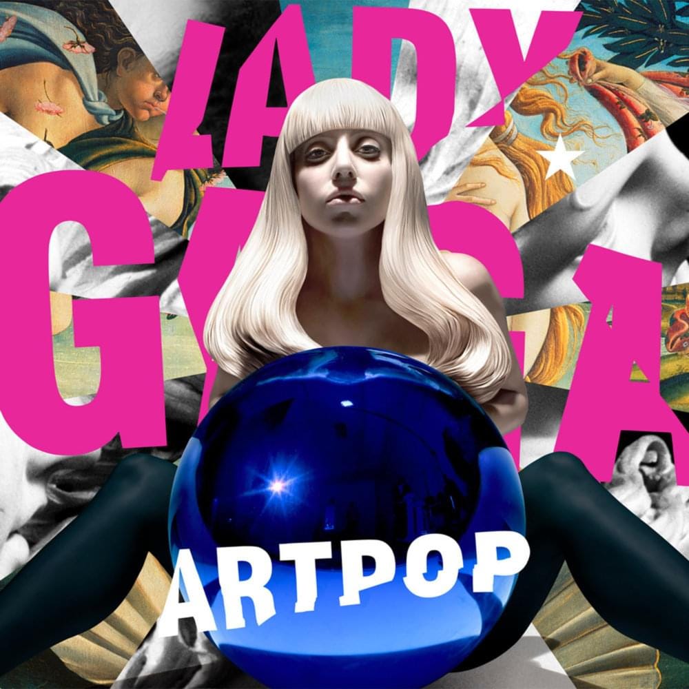 Lady Gaga - ARTPOP Lyrics and Tracklist | Genius