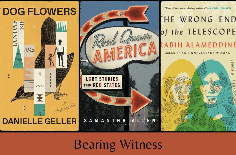 The covers of Dog Flowers, Real Queer America, and The Wrong End of the Telescope appear above the words “Bearing Witness” on a dark red background.