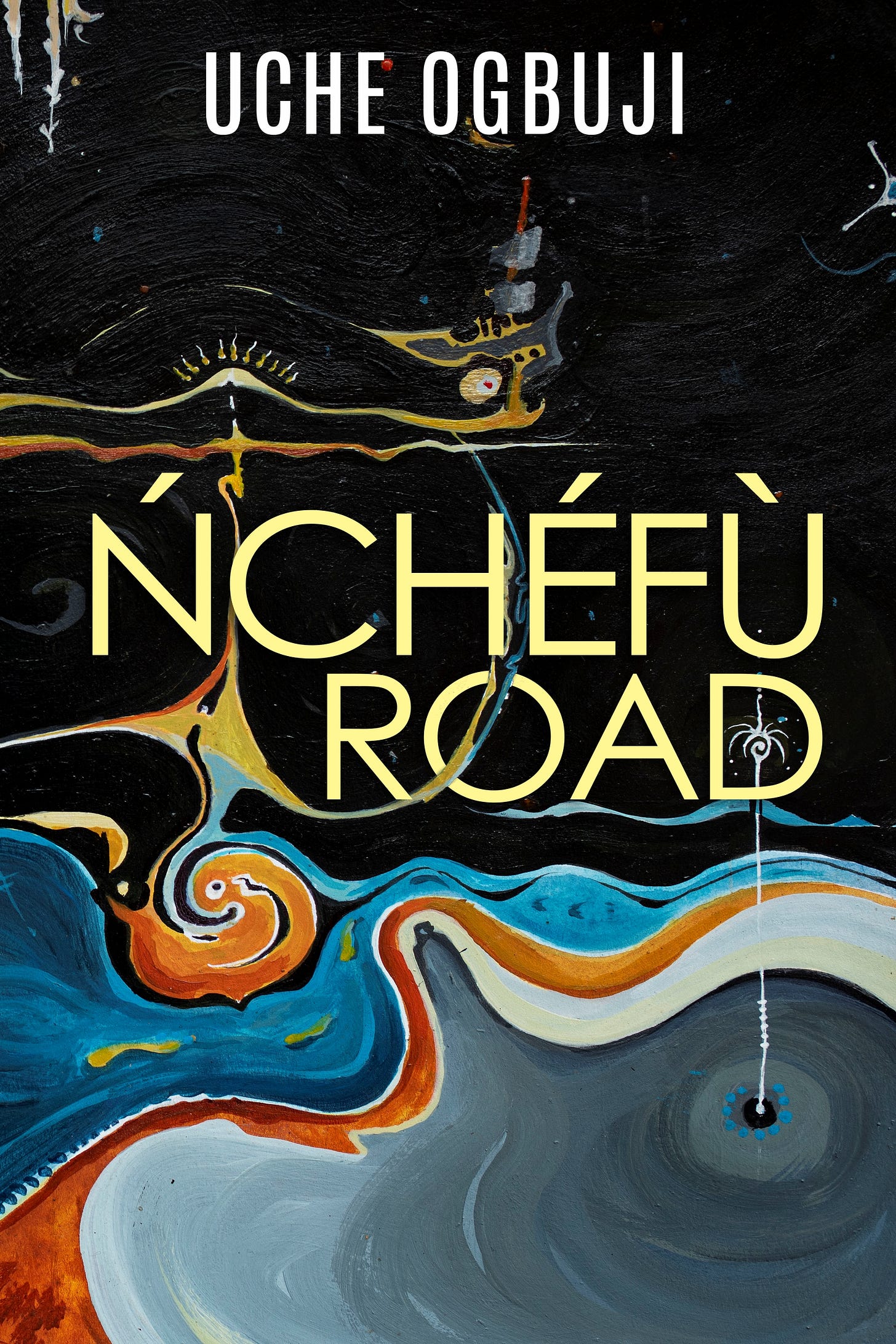 Ńchéfù Road (Black Spring Press Group, UK), by Uche Ogbuji