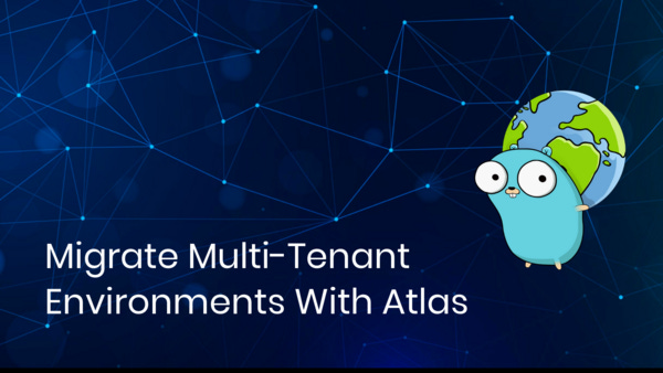 Migrate Multi-Tenant Environments With Atlas | Atlas | Open-source database schema management tool