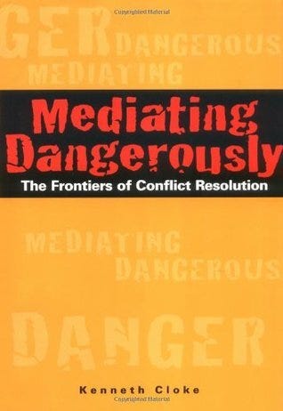 Mediating Dangerously  by Kenneth Cloke