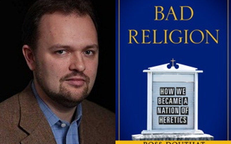 Ross Douthat on Bad Religion and contemporary heresy | Think Christian