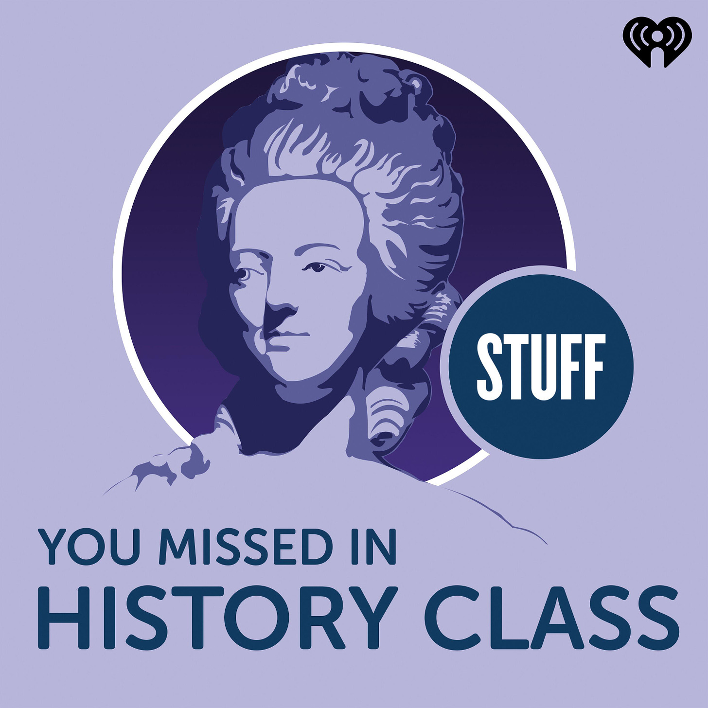 Listen Free to Stuff You Missed in History Class on iHeartRadio Podcasts |  iHeartRadio