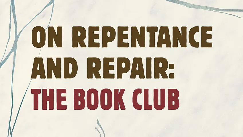 On Repentance and Repair: the Book Club