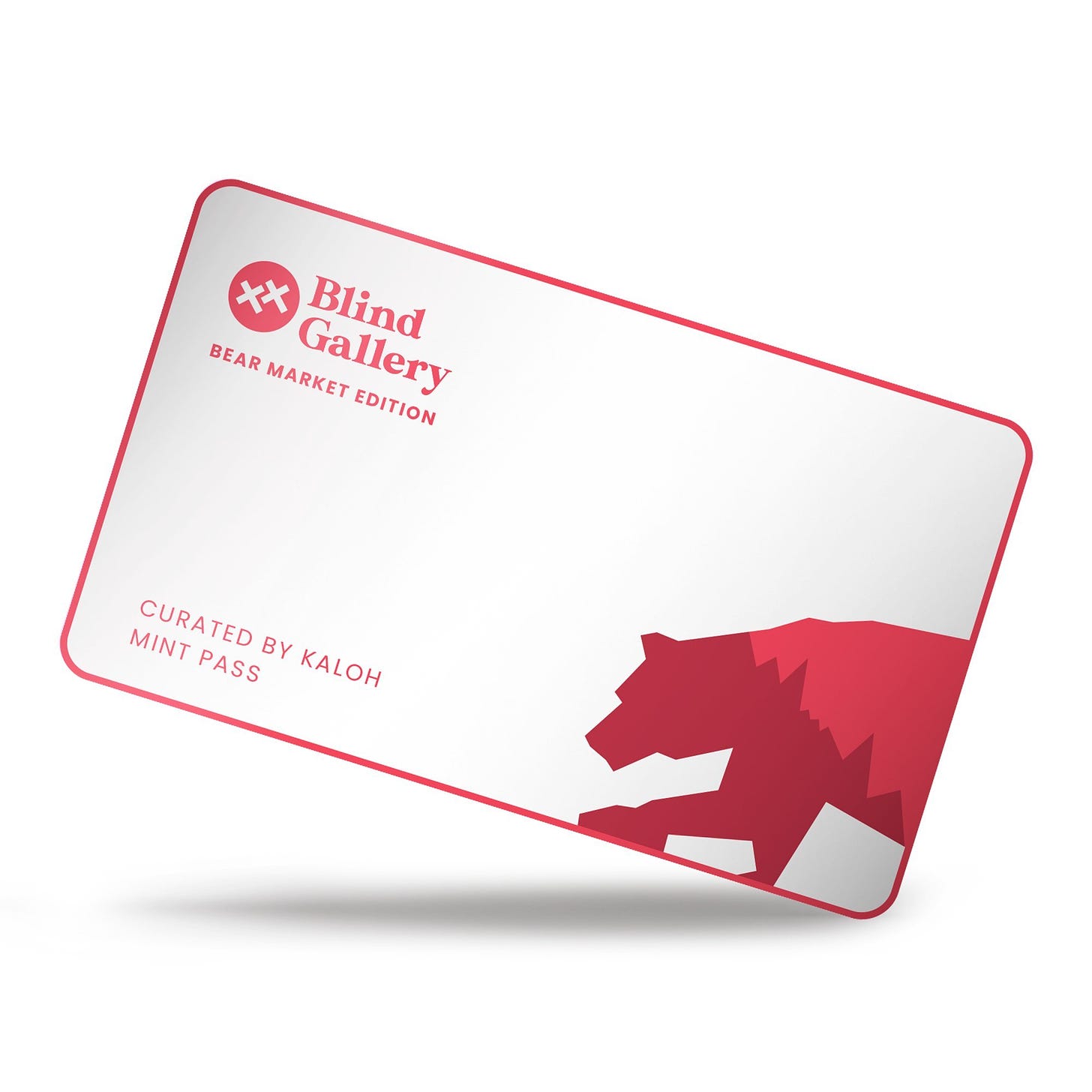 The Blind Gallery - Bear Market Edition Mint Pass (designed by Datzel).