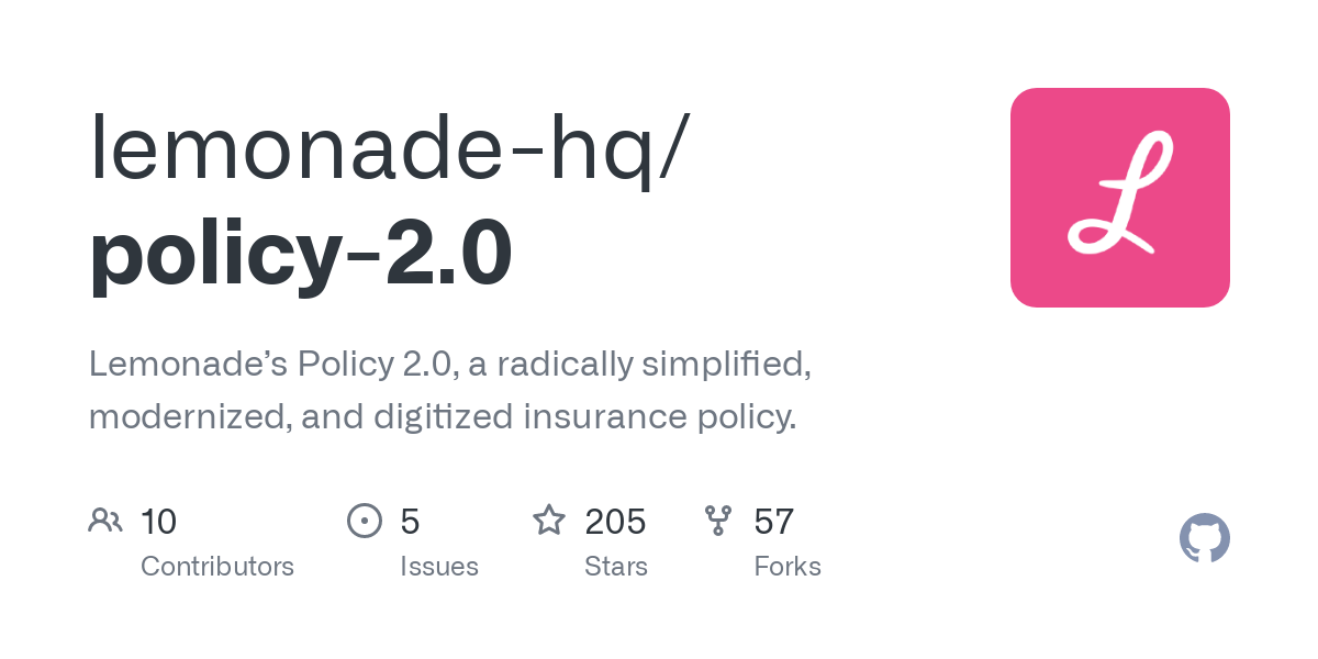 GitHub - lemonade-hq/policy-2.0: Lemonade&#39;s Policy 2.0, a radically  simplified, modernized, and digitized insurance policy.