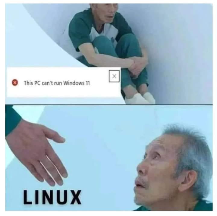 May be a meme of 2 people and text that says 'This PC can't un Windows Windows11 11 LINUX'