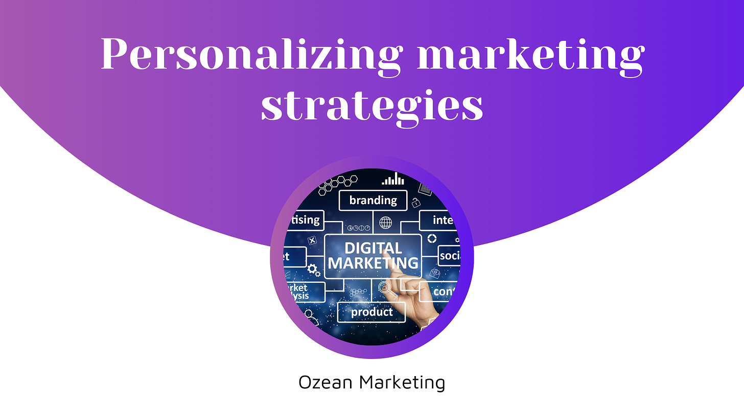 Personalizing marketing strategies