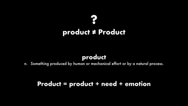 captured from a keynote I gave in at a product workshop