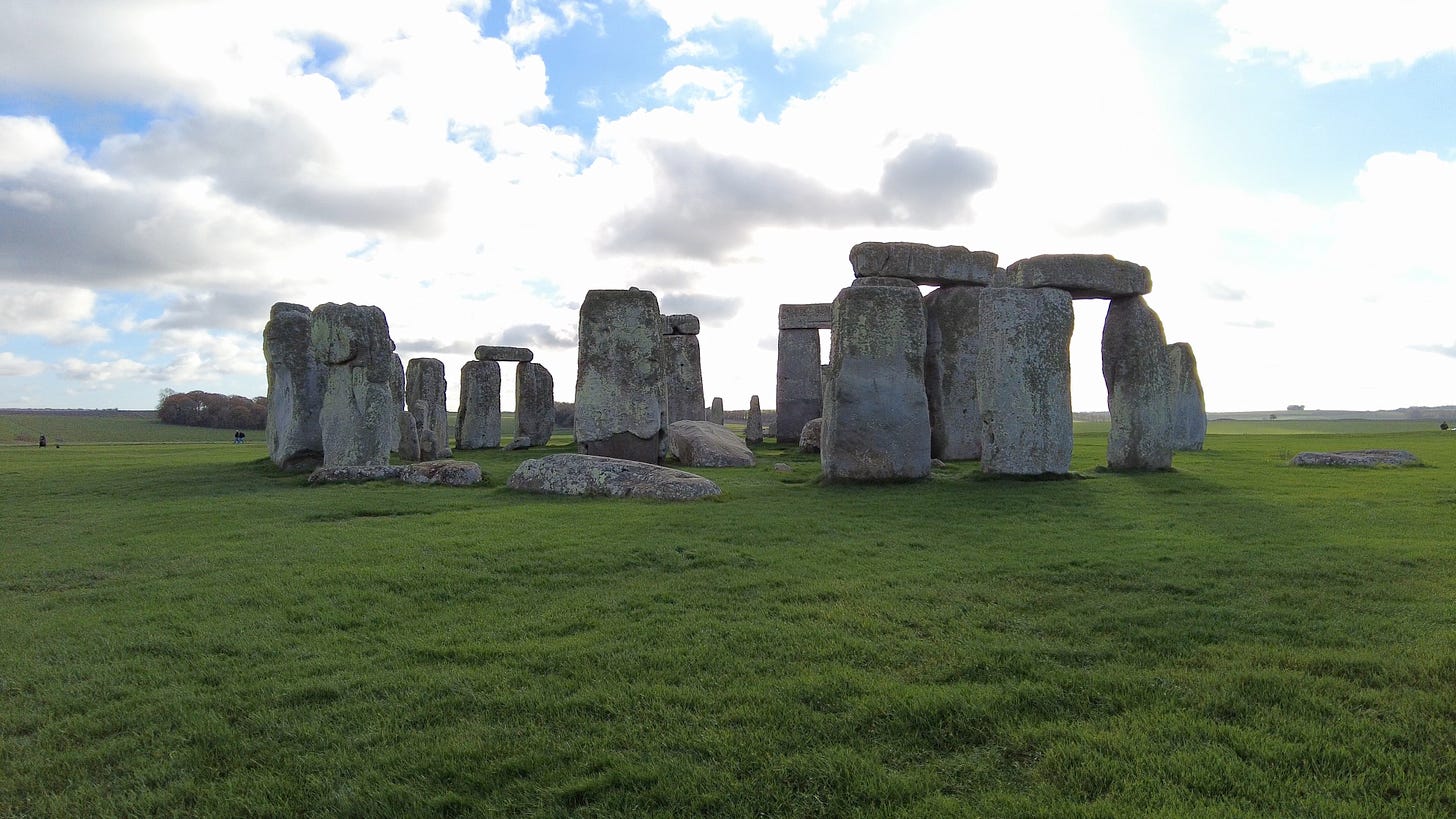 Stonehenge - the stones standing in a circle.
