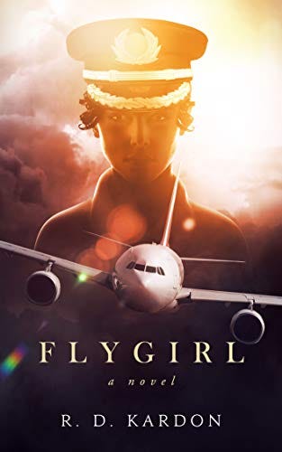 Flygirl (The Flygirl Series Book 1) by [R. D. Kardon]