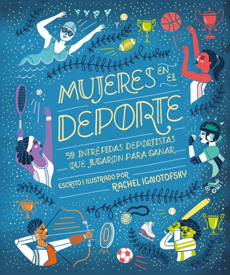 100 Mujeres "Que Cambiaron la Ciencia y el Deporte " - RACHEL IGNOTOFSKY:  NORDICA LIBROS, S.L. - · Librería Rafael Alberti.