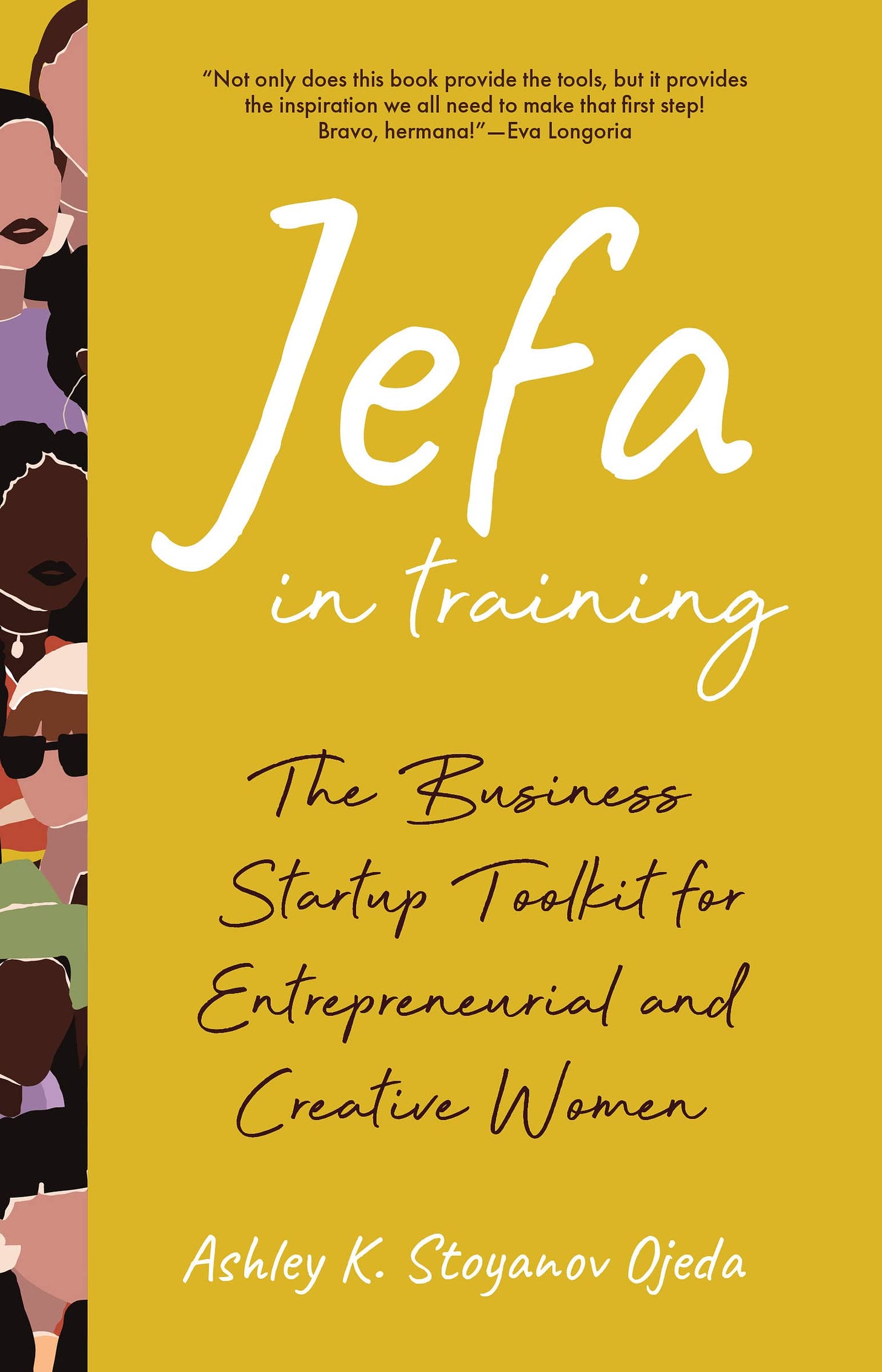 Jefa in Training: The Business Startup Toolkit for Entrepreneurial and  Creative Women: Stoyanov Ojeda, Ashley K.: 9781642507294: Amazon.com: Books
