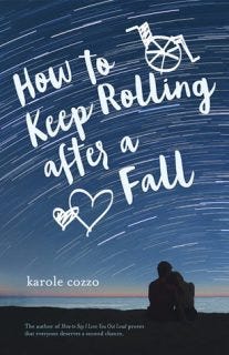 How to Keep Rolling after a Fall by Karole Cozzo