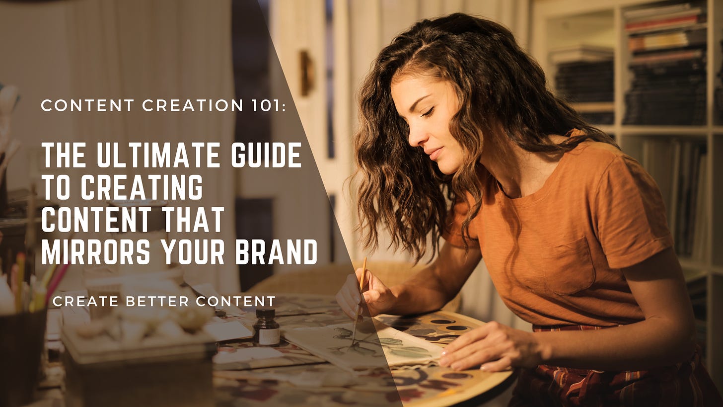 The Ultimate Guide to Creating Content That Mirrors Your Brand