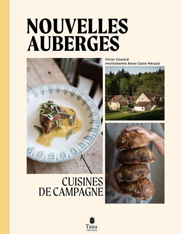 Nouvelles auberges - Cuisines de campagne de Victor Coutard et Anne-Claire Héraud - Tana éditions